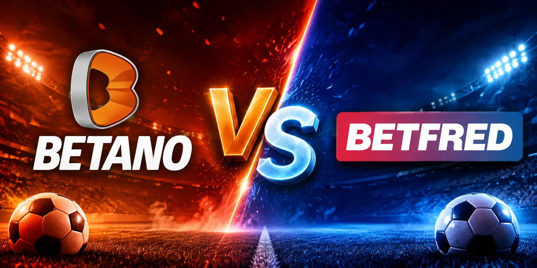 Betano Vs Betfred Free Bets, Odds & Payouts Compared In 2026