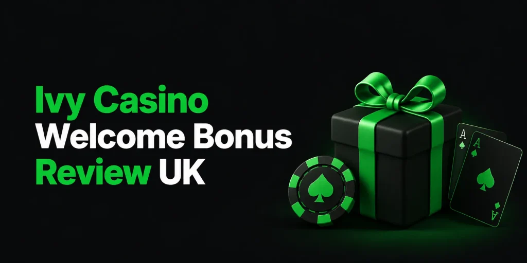 Ivy Casino Welcome Bonus Review UK