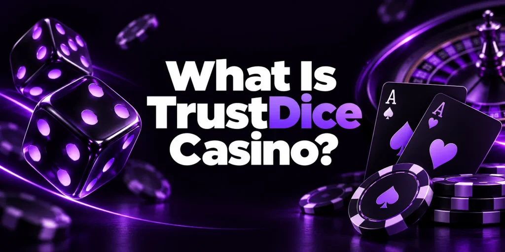 TrustDice Casino Review
