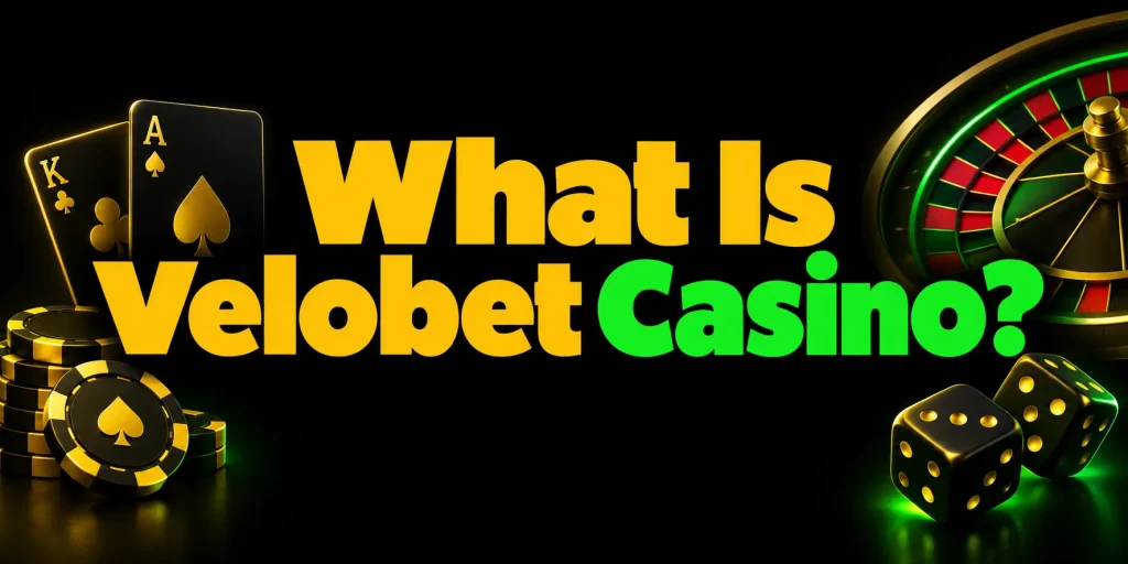 What Is Velobet Casino