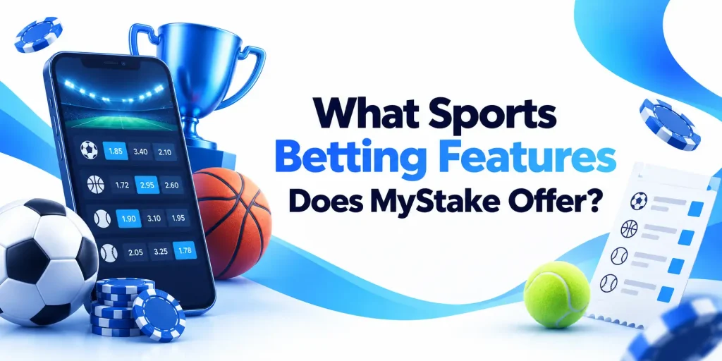 What Sports Betting Features Does MyStake Offer